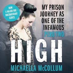 High: My Prison Journey as One of the Infamous Peru Two - NOW A MAJOR BBC THREE DOCUMENTARY|McCollum, Michaella