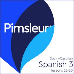 Pimsleur Spanish (Spain-Castilian) Level 3 Lessons 26-30|Pimsleur