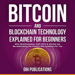 Bitcoin & Blockchain Technology Explained For Beginners|Publications, DIH