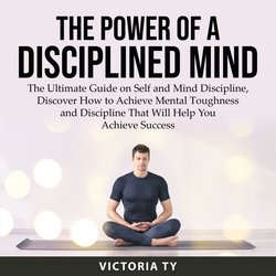 Power of a Disciplined Mind, The|Ty, Victoria