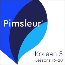 Pimsleur Korean Level 5 Lessons 16-20|Pimsleur