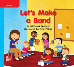 Reading Wonders, Grade K, Leveled Reader Let's Make a Band, on Level, Unit 10, 6-Pack|McGraw Hill