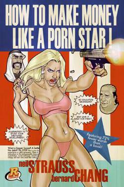 How to Make Money Like a Porn Star|Neil Strauss