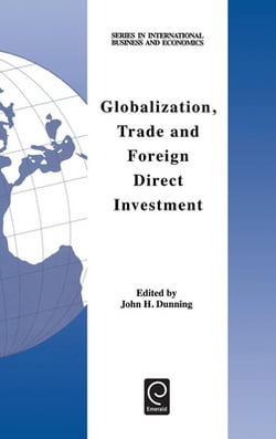 Globalization, Trade and Foreign Direct Investment|John H. Dunning