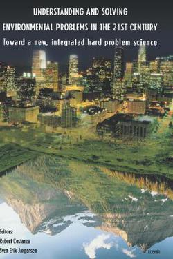Understanding and Solving Environmental Problems in the 21st Century|R. Costanza