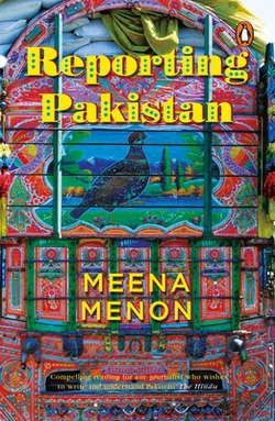 Reporting Pakistan|Meena Menon