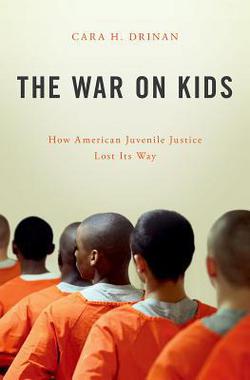 War on Kids|Cara H. Drinan