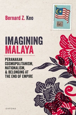 Imagining Malaya|Bernard Z. Keo