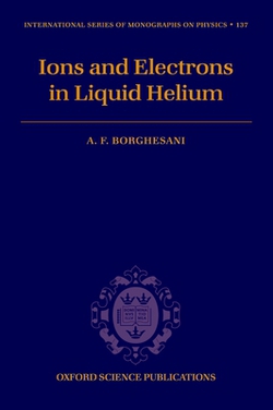 Electrons and Ions in Liquid Helium|Armando Francesco Borghesani