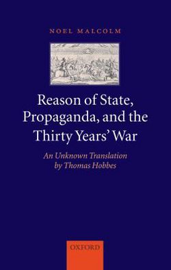Reason of State, Propaganda and the Thirty Years' War|Noel Malcolm