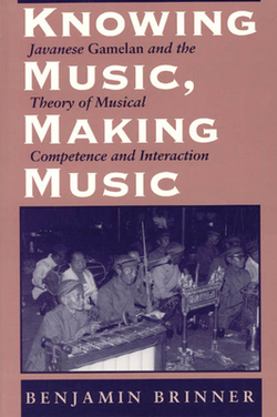 Knowing Music, Making Music|Benjamin Brinner
