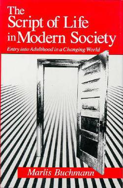 The Script of Life in Modern Society|Marlis Buchmann