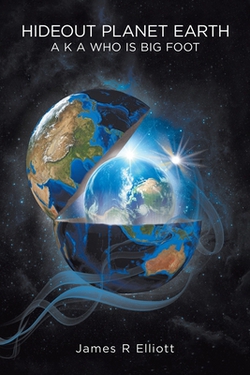 Hideout Planet Earth|James R. Elliott