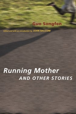 Running Mother and Other Stories|Songfen Guo