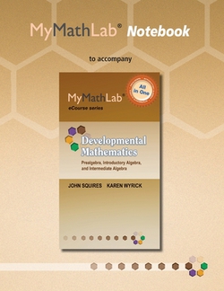 Mylab Math Notebook for Squires/Wyrick Developmental Mathematics|John Squires