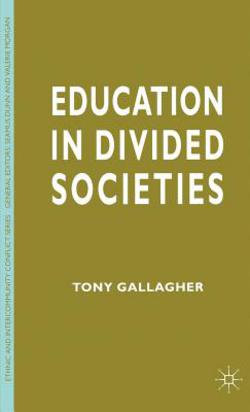 Education in Divided Societies|T. Gallagher