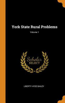 York State Rural Problems|Liberty Hyde Bailey