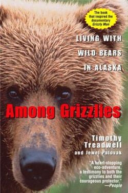 Among Grizzlies|Timothy Treadwell