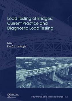 Load Testing of Bridges|Eva Lantsoght