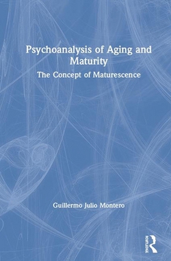 Psychoanalysis of Aging and Maturity|Guillermo Julio Montero