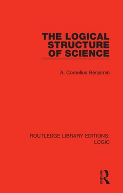 The Logical Structure of Science|A. Cornelius Benjamin