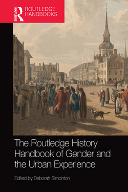The Routledge History Handbook of Gender and the Urban Experience|Deborah Simonton