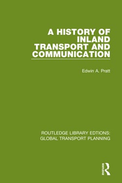 A History of Inland Transport and Communication|Edwin a. Pratt