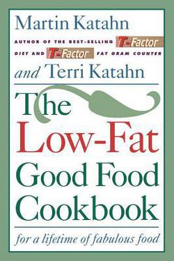 Low-Fat Good Food Cookbook|Martin Katahn