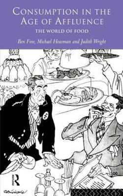 Consumption in the Age of Affluence|Ben Fine