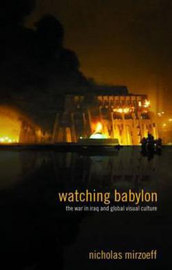 Watching Babylon|Nicholas Mirzoeff