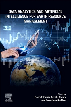 Data Analytics and Artificial Intelligence for Earth Resource Management|Deepak Kumar