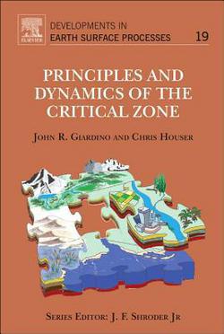 Principles and Dynamics of the Critical Zone|John R. Giardino