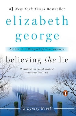 Believing the Lie|Elizabeth George