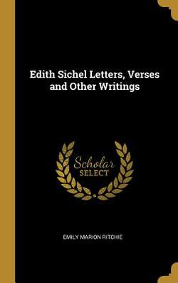 Edith Sichel Letters, Verses and Other Writings|Emily Marion Ritchie