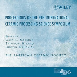Proceeding of the 9th International Ceramic Processing Science Symposium|Gary L. Messing