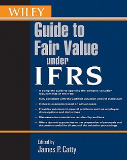 Wiley Guide to Fair Value Under Ifrs|James P. Catty