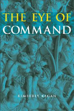 The Eye of Command|Kimberly Kagan