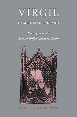 Virgil in Medieval England|Christopher Baswell