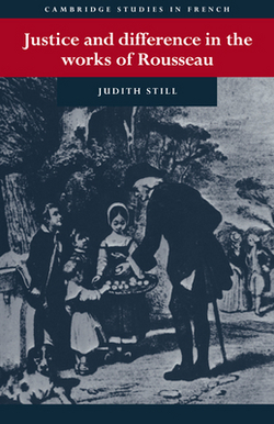 Justice and Difference in the Works of Rousseau|Judith Still