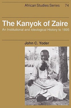 The Kanyok of Zaire|John C. Yoder