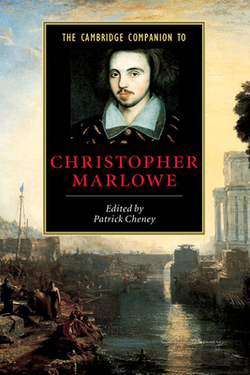 The Cambridge Companion to Christopher Marlowe|Patrick Cheney