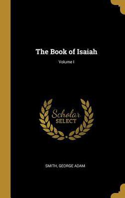 The Book of Isaiah|Smith George Adam