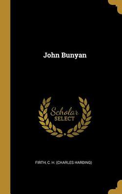 John Bunyan|Firth C. H. (Charles Harding)