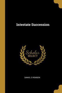 Intestate Succession|Daniel S. Remsen