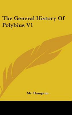 The General History Of Polybius V1|Hampton