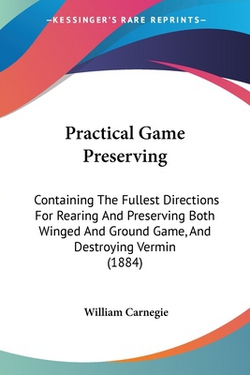 Practical Game Preserving|William Carnegie