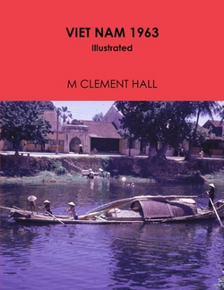 VIET NAM 1963 Illustrated|M. Clement Hall