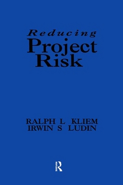 Reducing Project Risk|Ralph L. Kliem
