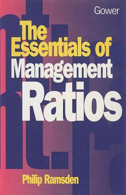 The Essentials of Management Ratios|Philip Ramsden