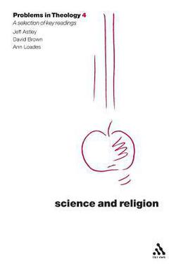 Science and Religion (Problems in Theology)|Jeff Astley